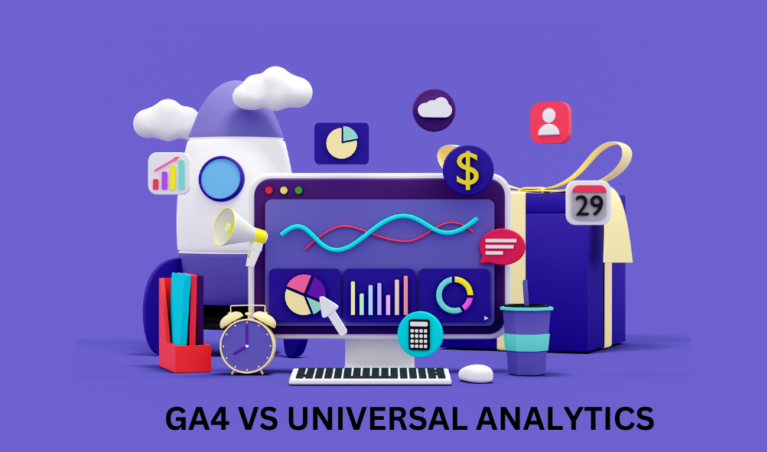 Comparison Between GA4 and Universal Analytics